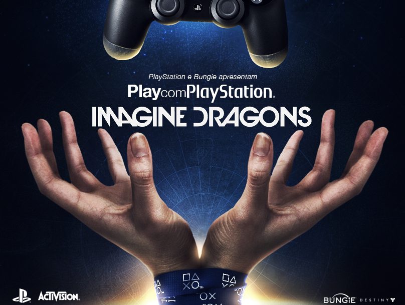 PlayStation®, Activision®, e Bungie® apresentam:  PLAY com PlayStation IMAGINE DRAGONS