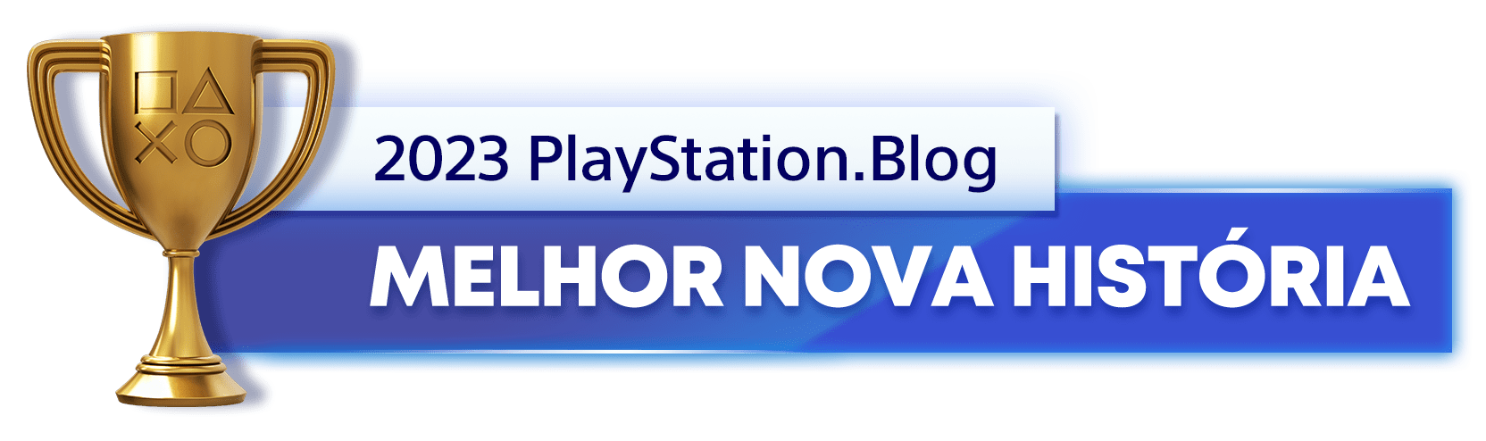 Troféu de Ouro para o vencedor da categoria Melhor Nova História de 2023 do Blog PlayStation
