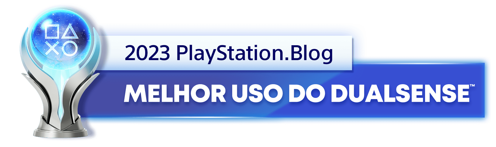 Troféu de Platina para o vencedor da categoria Melhor Uso do DualSense de 2023 do PlayStation Blog 