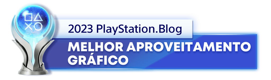 Troféu de Platina para o vencedor da categoria Melhor Aproveitamento Gráfico de 2023 do PlayStation Blog.