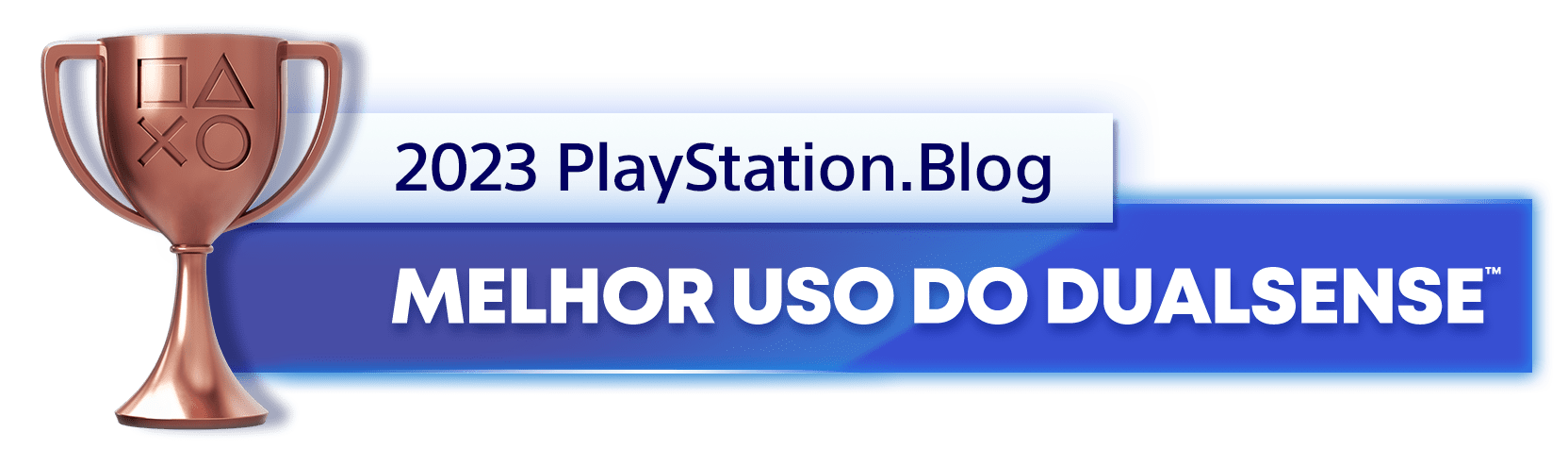 Troféu de Bronze para o vencedor da categoria Melhor Uso do DualSense de 2023 do PlayStation Blog