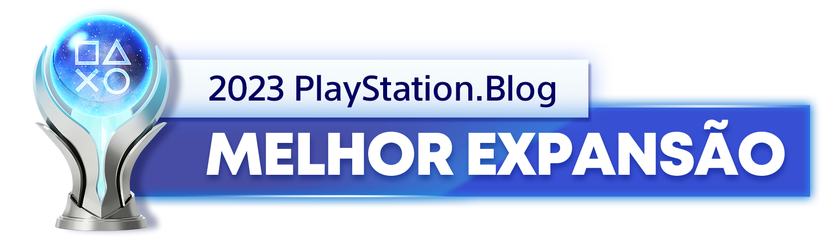  "Troféu de Platina para o vencedor da categoria Melhor Expansão de 2023 do PlayStation Blog "