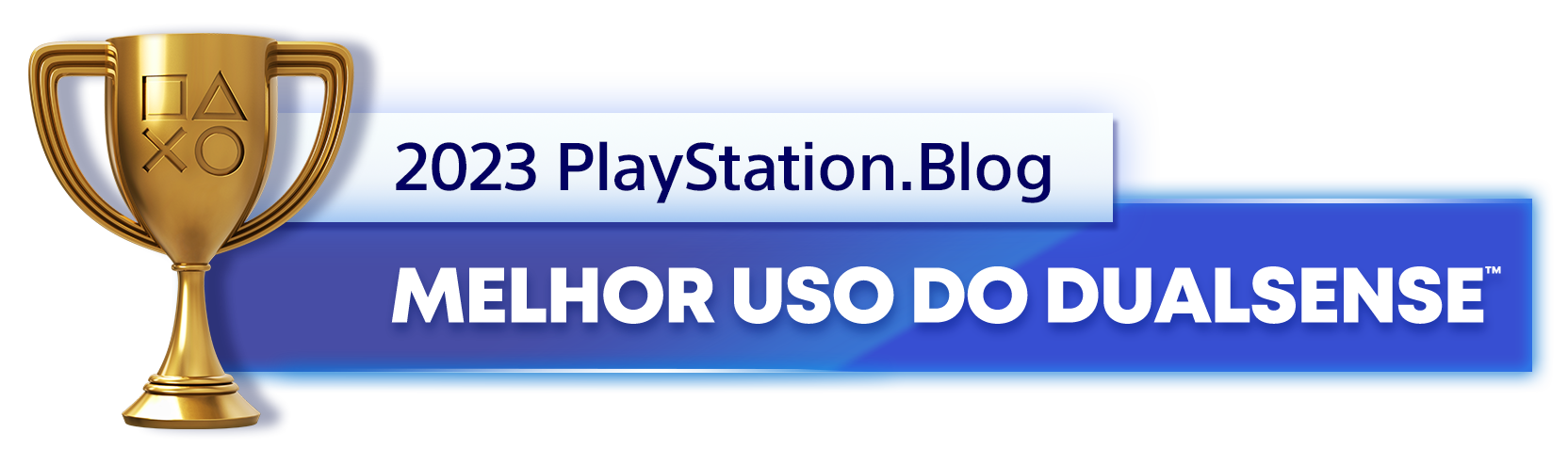  "Troféu de Ouro para o vencedor da categoria Melhor Uso do DualSense de 2023 do PlayStation Blog"