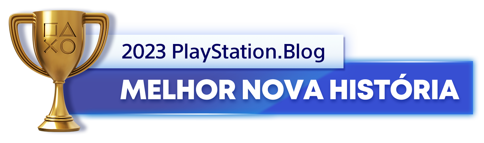  "Troféu de Ouro para o vencedor da categoria Melhor Nova História de 2023 do Blog PlayStation"