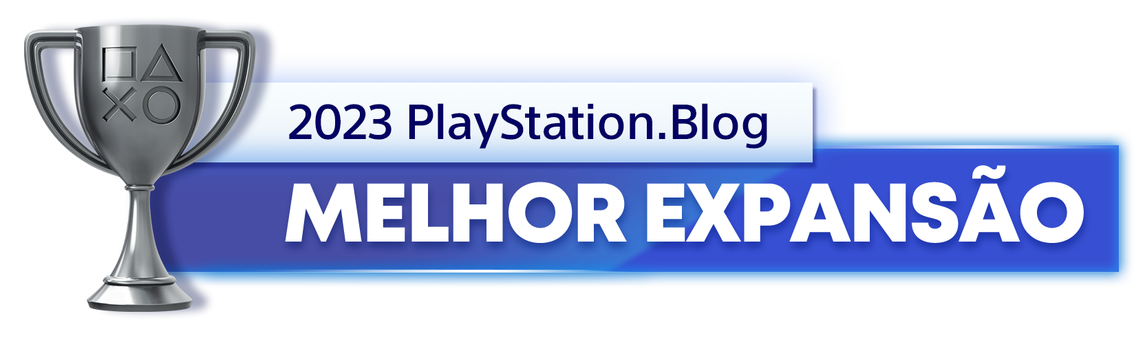  "Troféu de Prata para o vencedor da categoria Melhor Expansão de 2023 do PlayStation Blog"