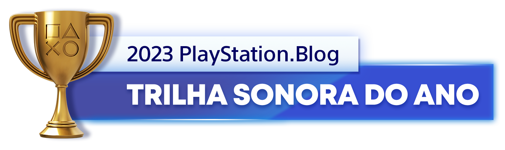  "Troféu de Ouro para o vencedor da categoria Trilha Sonora do Ano de 2023 do PlayStation Blog"