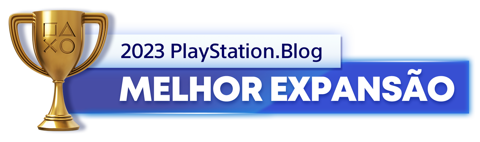  "Troféu de Ouro para o vencedor da categoria Melhor Expansão de 2023 do PlayStation Blog"