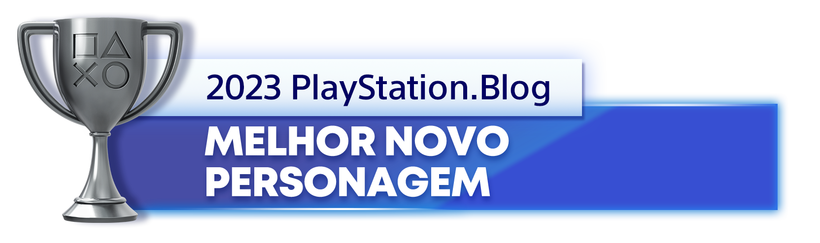  "Troféu de Prata para o vencedor da categoria Melhor Personagem Novo de 2023 do Blog PlayStation"